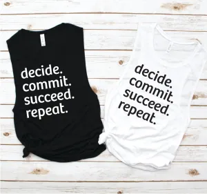 Decide - Commit - Succeed - Repeat Muscle Tank - Fitness Tees by Hustle and Soul Clothing
