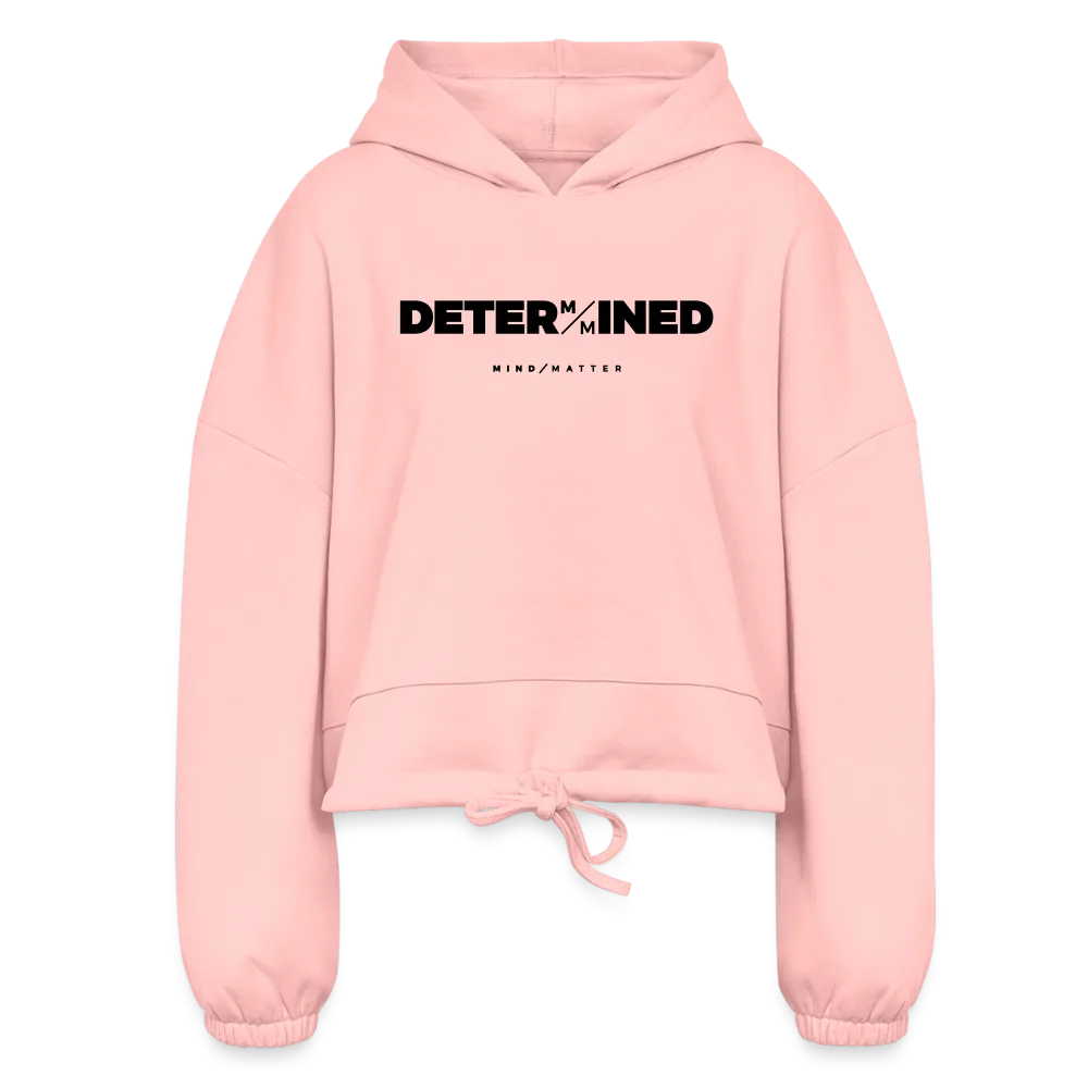 Determined - Women’s Cropped Hoodie