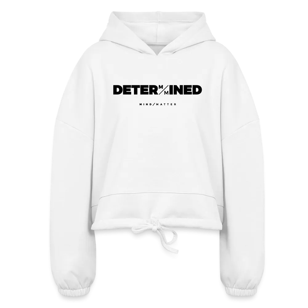 Determined - Women’s Cropped Hoodie