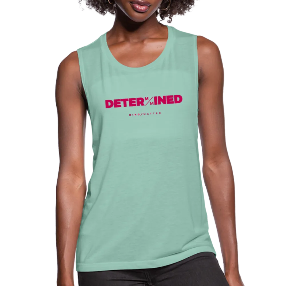 Determined- Women's Flowy Muscle Tank