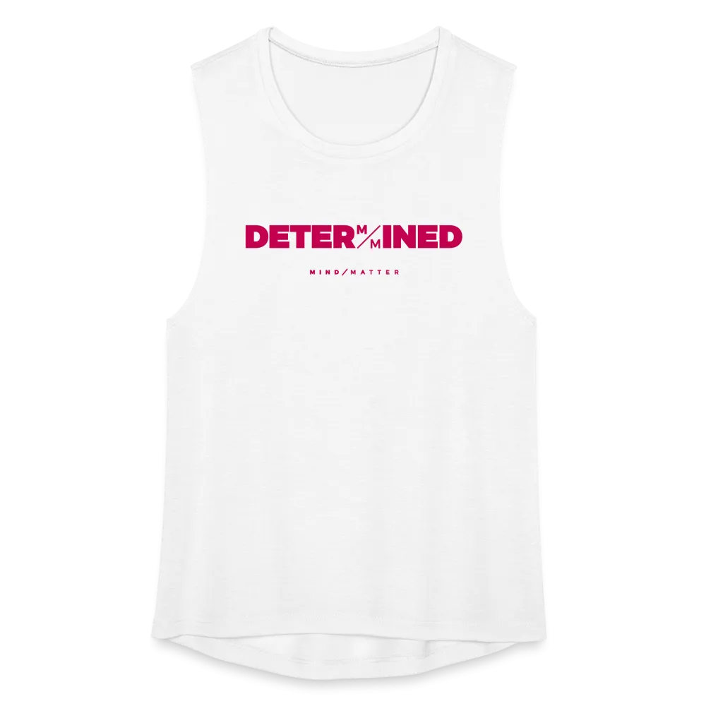 Determined- Women's Flowy Muscle Tank