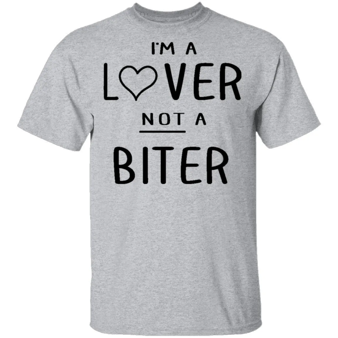 I'm A Lover Not A Bitter T-Shirt