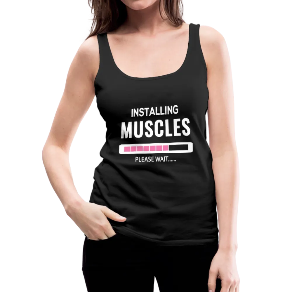 Installing Muscles Please Wait - Women’s Premium Tank Top