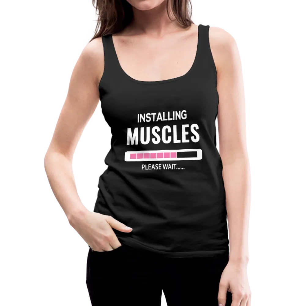 Installing Muscles Please Wait - Women’s Premium Tank Top