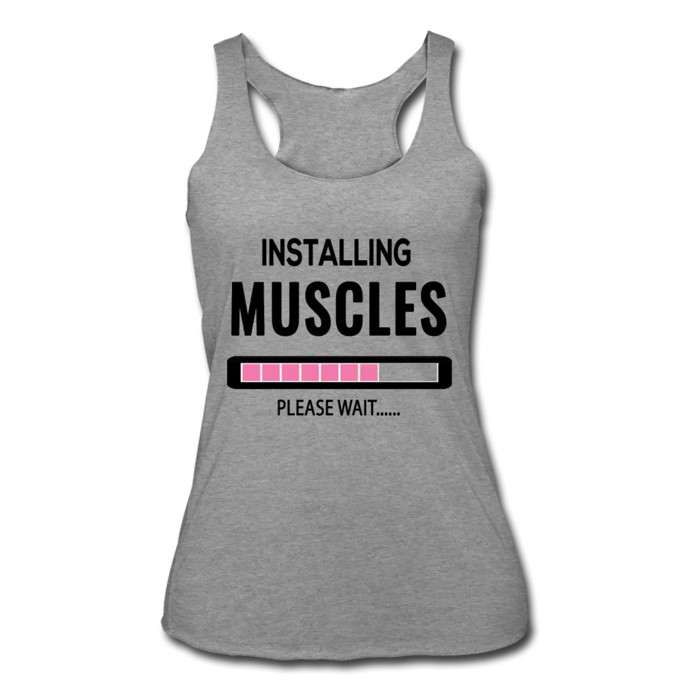 Installing Muscles Please Wait - Women’s Tri-Blend Racerback Tank
