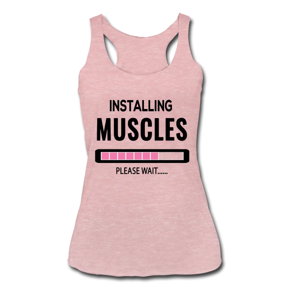 Installing Muscles Please Wait - Women’s Tri-Blend Racerback Tank