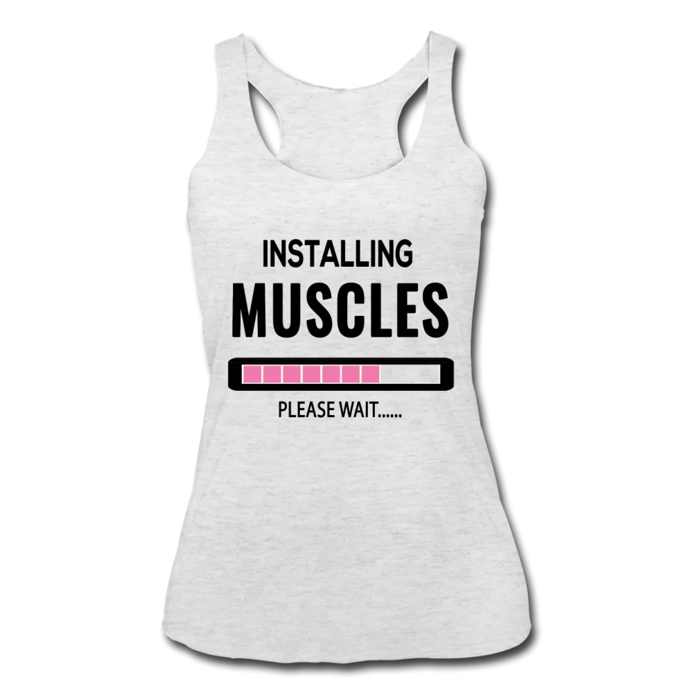 Installing Muscles Please Wait - Women’s Tri-Blend Racerback Tank