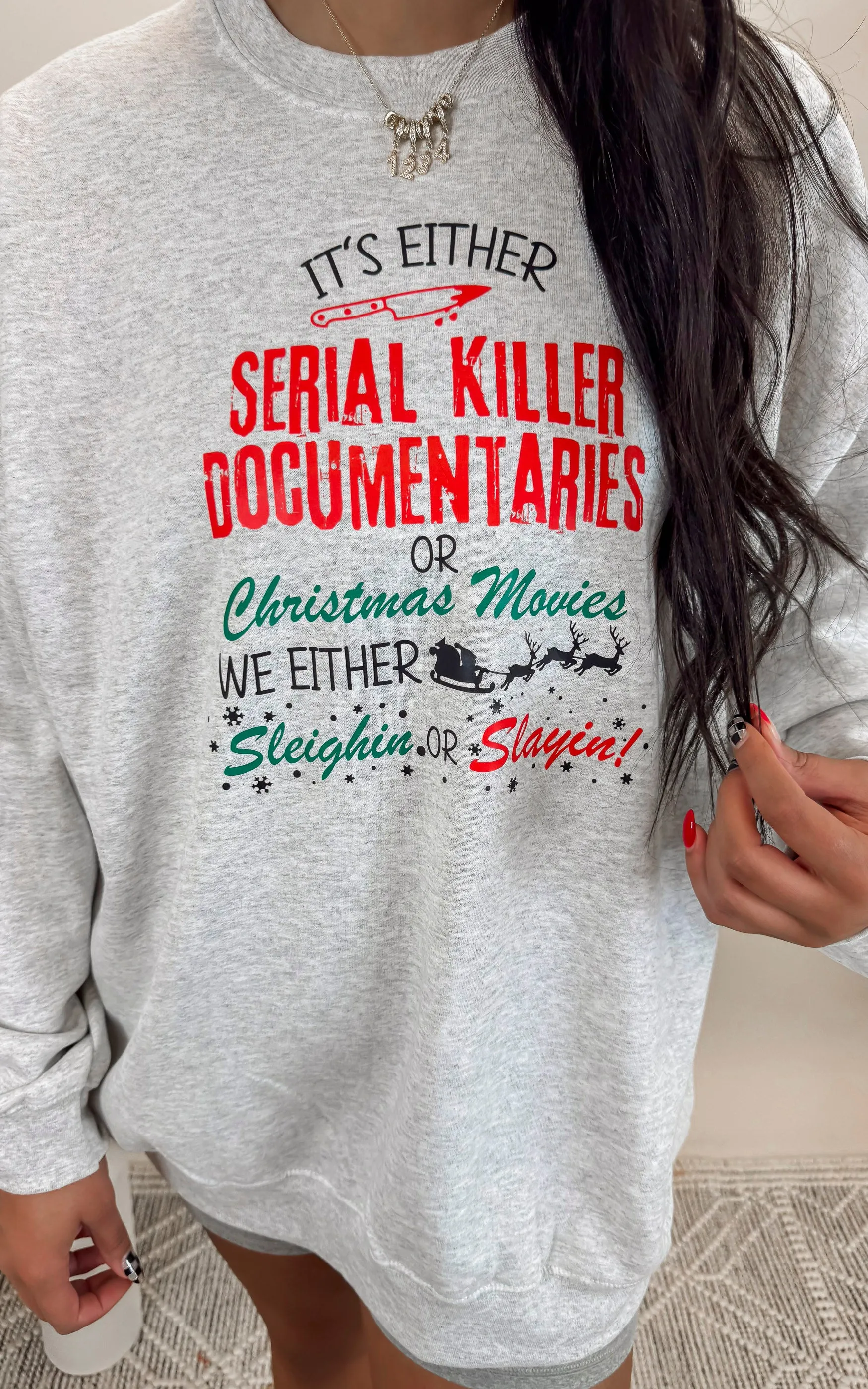 Its Either Serial Killer Documentaries or Holiday Movies Graphic Crewneck Sweatshirt
