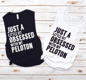 Just A Little Bit Obsessed with my Peloton Spin Muscle Tank - Fitness Tees by Hustle and Soul Clothing