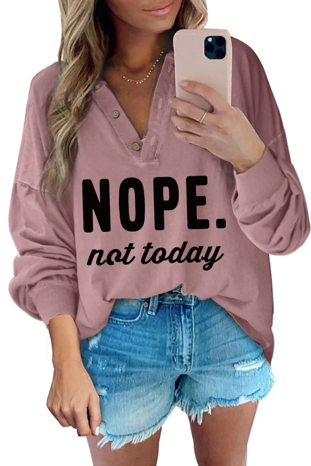 Pink Not Today Letter Print Button V Neck Sweatshirt