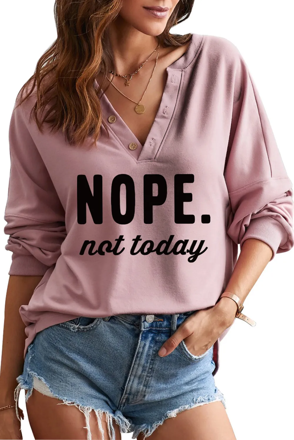 Pink Not Today Letter Print Button V Neck Sweatshirt
