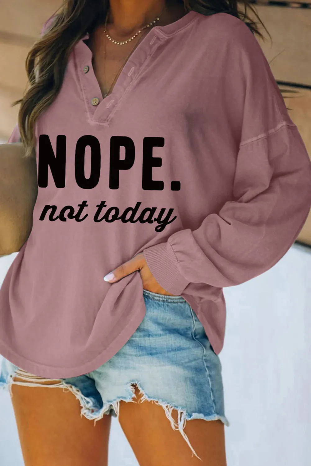 Pink Not Today Letter Print Button V Neck Sweatshirt