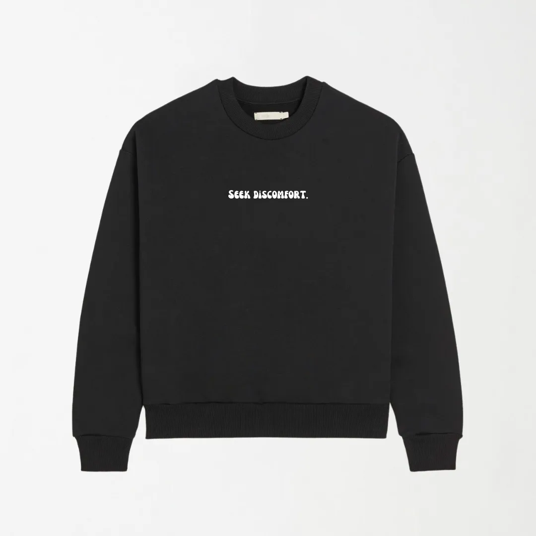 Seek Discomfort - Black Graphic Sweatshirt