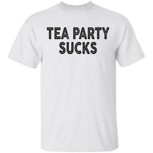 Tea Party Sucks T-Shirt